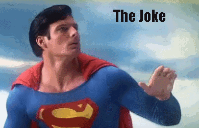 joke goes over head superman