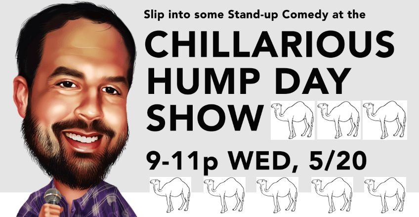 My FIRST Stand-up Comedy Production: The Chillarious Hump Day&nbsp;Show