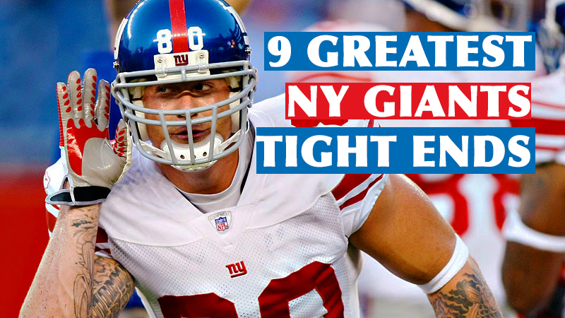 The 9 Greatest New York Giants Tight Ends Of&nbsp;All-Time