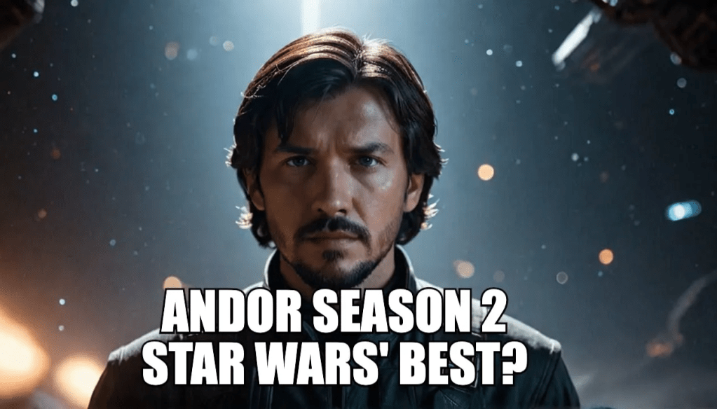 Andor Season 2 Review: Star Wars’ Boldest, Most Powerful Chapter&nbsp;Yet