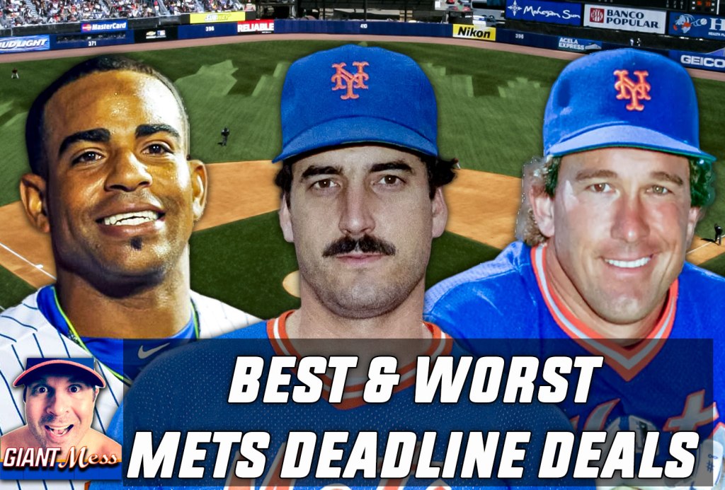 Mets’ 2025 Trade Deadline Reaction + Best & Worst Trade Deadline Deals in Team History | Giant&nbsp;Mess